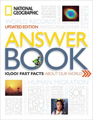 National Geographic Answer Book, Updated Edition: 10,001 Fast Facts About Our World de National Geographic