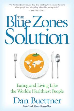 The Blue Zones Solution de Dan Buettner