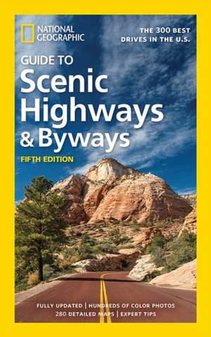 National Geographic Guide to Scenic Highways and Byways 5th Ed de National Geographic