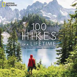 100 Hikes of a Lifetime de Kate Siber