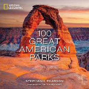 100 Great American Parks de Stephanie Pearson