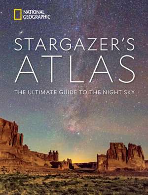 National Geographic Stargazer's Atlas de National Geographic