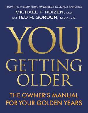 You: Getting Older de Michael F Roizen M D