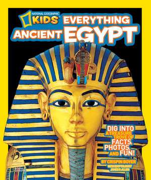 Everything Ancient Egypt de Crispin Boyer