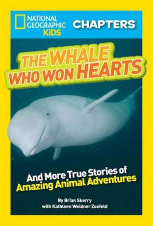 The Whale Who Won Hearts!: And More True Stories of Adventures with Animals de Brian Skerry