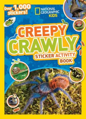 National Geographic Kids Creepy Crawly Sticker Activity Book de National Geographic Kids