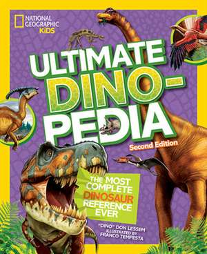 National Geographic Kids Ultimate Dinopedia, Second Edition de Don Lessem