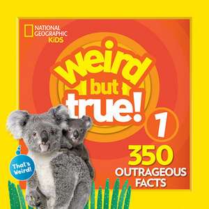 Weird But True! Expanded Edition de National Geographic Kids