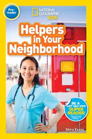 National Geographic Readers: Helpers in Your Neighborhood (Prereader) de Shira Evans