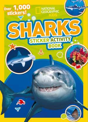 National Geographic Kids: Sharks Sticker Activity Book de Kate Olesin