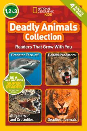 Deadly Animals Collection (National Geographic Kids Readers, Levels 1, 2, & 3) de Laura Marsh