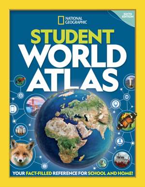 National Geographic Student World Atlas de National Geographic