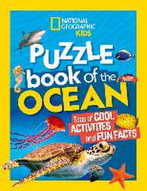 National Geographic Kids Puzzle Book of the Ocean de National Geographic Kids