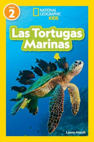 National Geographic Readers: Las Tortugas Marinas (L2) de Laura Marsh