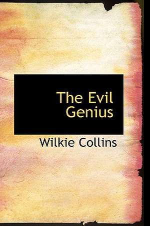 The Evil Genius de Wilkie Collins