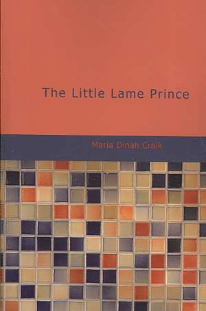 The Little Lame Prince de Maria Dinah Craik