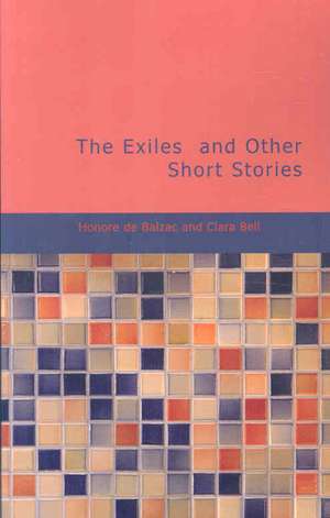 The Exiles and Other Short Stories de Honore de Balzac