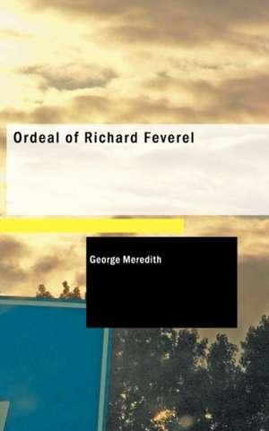 The Ordeal of Richard Feverel de George Meredith