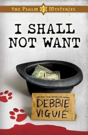 I Shall Not Want de Debbie Viguie