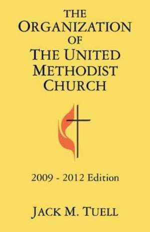 The Organization of the United Methodist Church de Jack M. Tuell