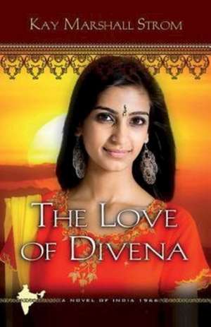 The Love of Divena de Kay Marshall Strom