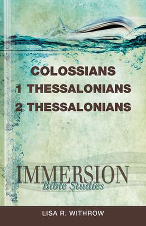 Colossians, 1 & 2 Thessalonians de Lisa R. Withrow