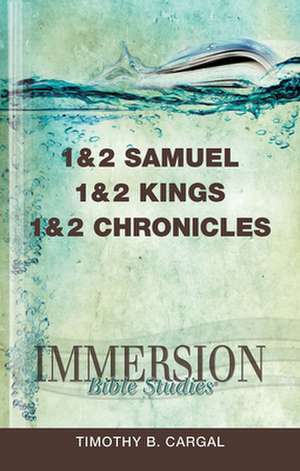 1 & 2 Samuel, 1 & 2 Kings, 1 & 2 Chronicles de Timothy B. Cargal