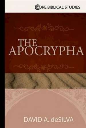 The Apocrypha de David A. deSilva