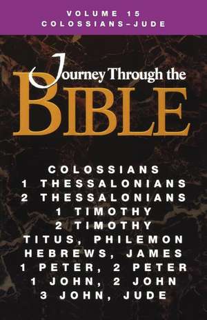 Jttb: Volume 15, Colossians - Jude (Student) de Ellen A. Brubaker