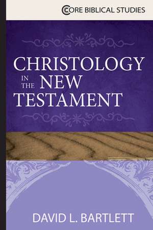 Christology in the New Testament de David L. Bartlett