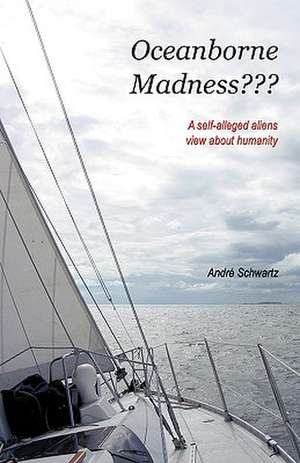 Oceanborne Madness de Schwartz Andr Schwartz