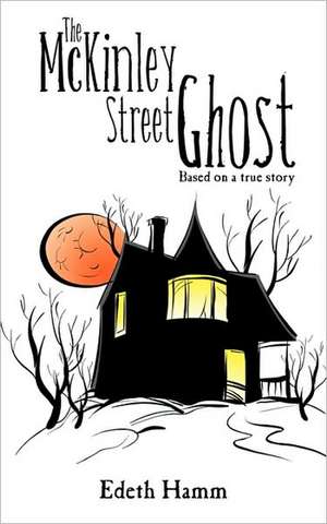 The McKinley Street Ghost de Hamm Edeth Hamm