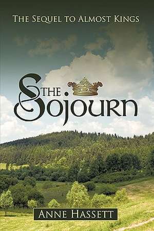 The Sojourn de Hassett Anne Hassett