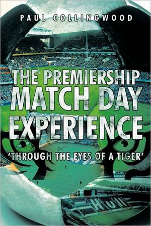 The Premiership Match Day Experience de Collingwood Paul Collingwood