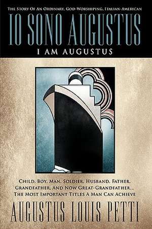 IO Sono Augustus de Louis Petti Augustus