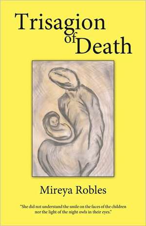 Trisagion of Death de Robles Mireya Robles