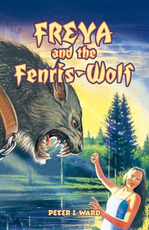 Freya and the Fenris-Wolf de L. Ward Peter L. Ward