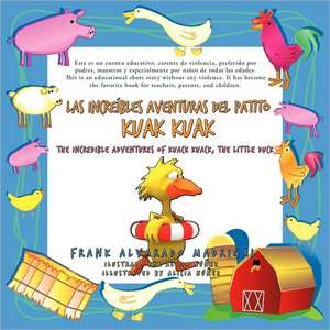 Las Increibles Aventuras del Patito Kuak Kuak de Frank Alvarado Madrigal