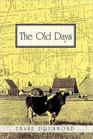 The Old Days de Drummond Thane Drummond