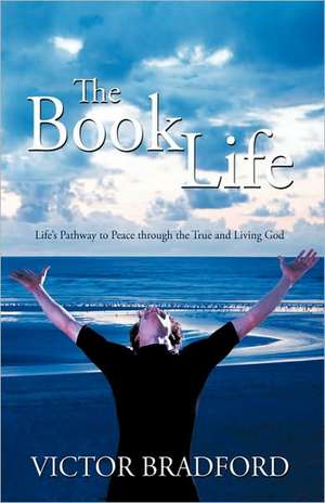 The Book Life de Bradford Victor Bradford