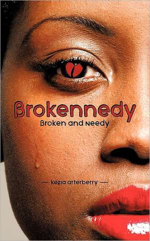 Brokennedy de Kezia Arterberry