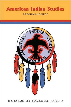 American Indian Studies Program Guide de Byron Lee Blackwell