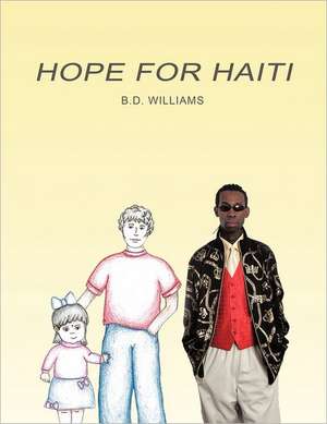 Hope for Haiti de B. D. Williams