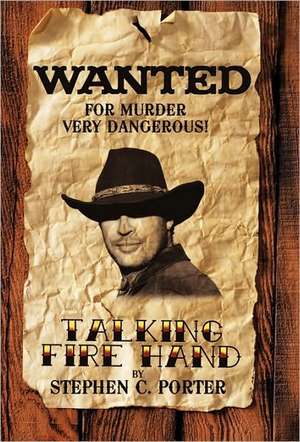 Talking Fire Hand de Stephen C. Porter