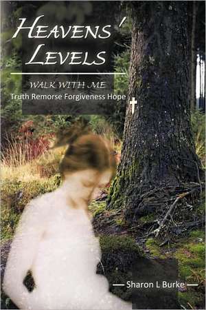 Heavens' Levels de Sharon L. Burke