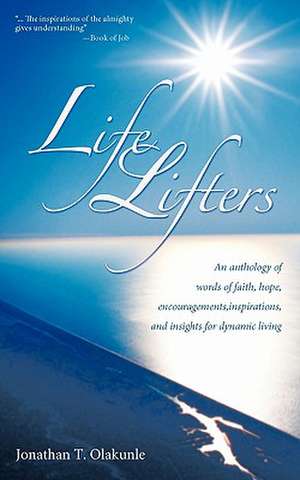 Life Lifters de Jonathan T. Olakunle