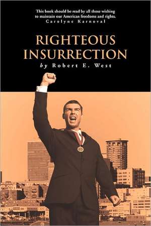 Righteous Insurrection de Robert E. West