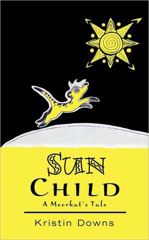 Sun Child de Kristin Downs