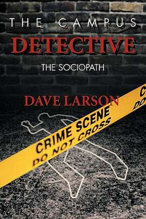 The Campus Detective de Dave Larson