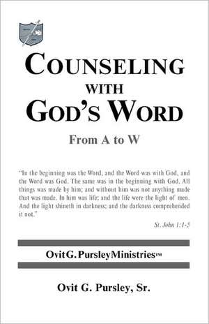 Counseling with God's Word de Ovit G. Pursley Sr